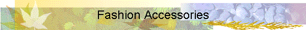Fashion Accessories